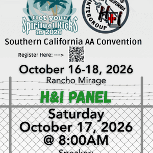 Flyer for the H&I Panel at the Southern California AA Convention, Saturday October 17 2026 at 8 AM, Rancho Mirage CA, speaker Scott S. from Ventura.
